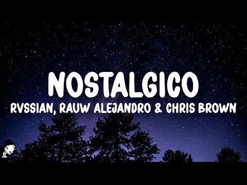 Rvssian, Rauw Alejandro & Chris Brown - Nostálgico (Letra/Lyrics)