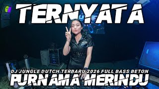 Download lagu DJ PURNAMA MERINDU X TERNYATA JUNGLE DUTCH TERBARU 2026 DUA CINCIN X CINTA TAK BERSYARAT REMIX mp3