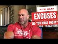 Only WEAK People Make Excuses! Are You Weak?