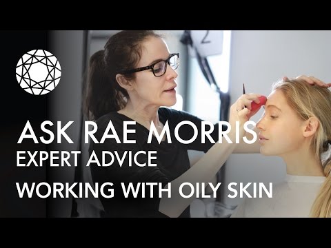 Ask Rae Morris - Working With Oily Skin