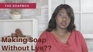 Making Soap Without Lye?