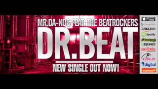 Mr. Da-Nos feat. The Beatrockers - Dr. Beat (Official Mix)