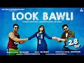 Look Bawli Official Video RB Gujjar Vicky Kajla Karishma Sharma Haryanvi Song