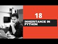 #18 Inheritance In Python - Single Level, Multi-Level, Multiple Inheritance In Python With Example