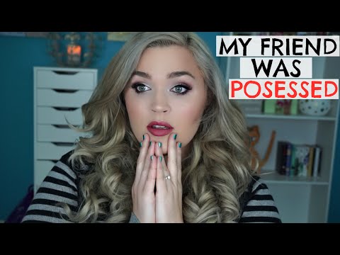 My Friend Was Possessed! My SCARIEST Paranormal Storytime Video