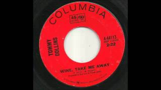 Tommy Collins - Wine, Take Me Away