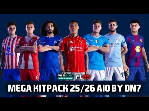 PES 2021 & Football Life 2025 - Mega Kitpack Season 25/26 AIO By DN7