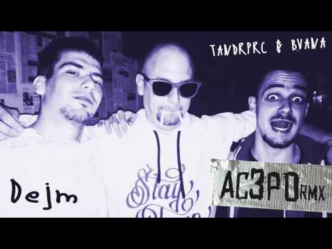 TANDRPRC, BVANA - Dejm (AC3PO REMIX)