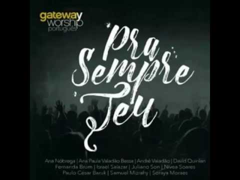 O QUE ELE DIZ QUE EU SOU - FERNANDA BRUM -  Pra Sempre Teu - Gateway Worship - Diante do Trono