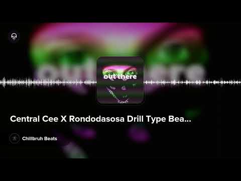 [FREE] Central Cee X Rondodasosa Drill Type Beat - "Out There" - UK Drill Instrumental 2023
