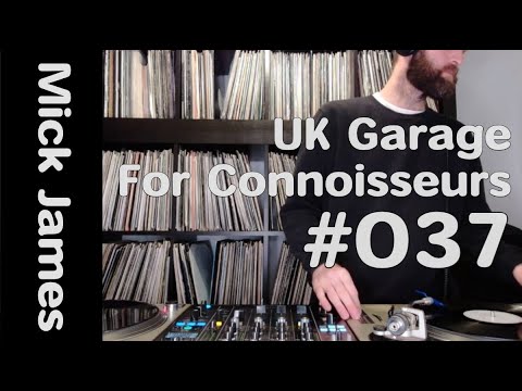 UK Garage for Connoisseurs #037 - Mick James - Old School Garage mix