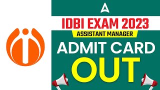 IDBI Assistant Manager Admit Card 2023 Out | Know the Complete Details