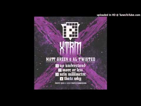 Matt Green & Al Twisted-No Understand