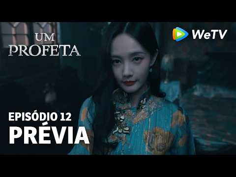 【Um Profeta】EP12 | Prévia | Li Xian e Li Yitong | WeTV