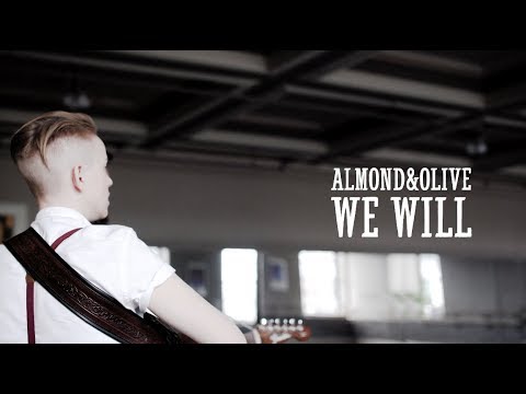 Almond&Olive - We Will (Official Music Video)