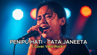 Download lagu TATA JANEETA – PENIPU HATI 🎸 ROCK VERSION | AI COVER BY SUARA HATI mp3