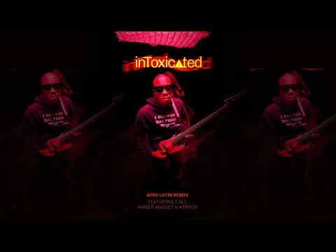 inToxicated Afro Latin Remix FT. T.Ali, Amber August, Aerros