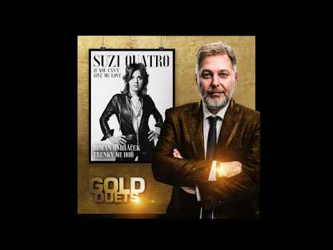 Suzi Quatro & Roman Ondráček - If You Can't Give Me Love / Trenky mi hoď