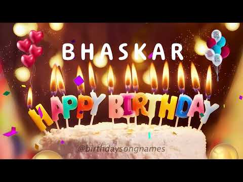 Happy Birthday Bhaskar - Happy Birthday To You!