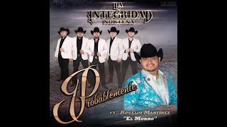 La Integridad Norteña - Probablemente Feat. la Reunión Norteña 🎷 2018