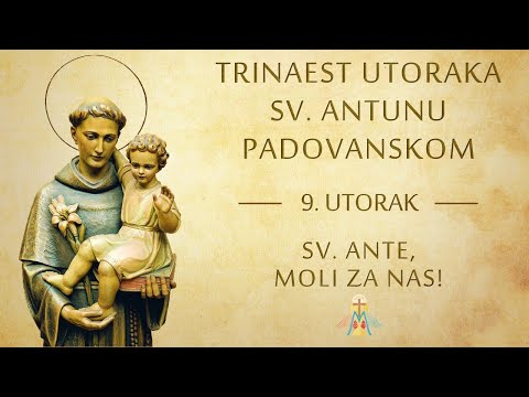 Trinaest utoraka sv. Antunu Padovanskom - 9. utorak