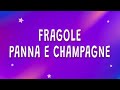 Fragole panna e champagne - Achille Lauro - Fragole (Testo) ft. Rose Villain