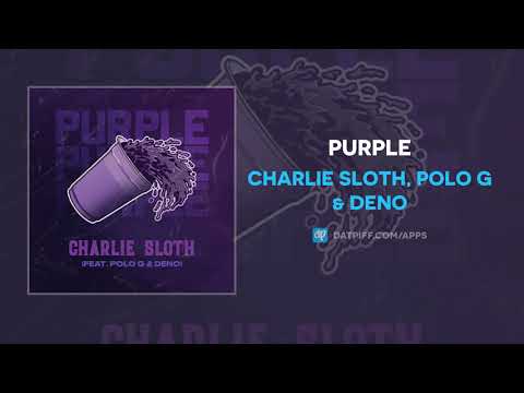 Charlie Sloth, Polo G & Deno - Purple (AUDIO)