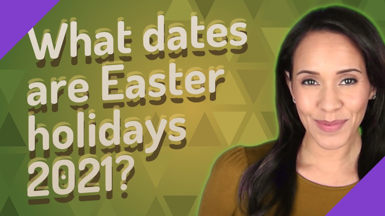 What dates are Easter in Australia 2021?