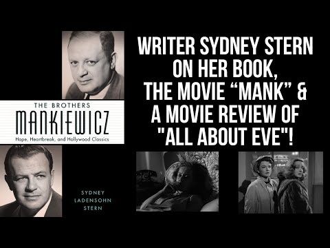 CLASSIC HOLLYWOOD Movie Reviews - ALL ABOUT EVE + Writer Sydney Stern On Her Book, & The Movie MANK!