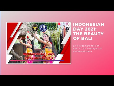 Indonesian Day 2021: The Beauty of Bali