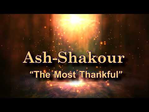 Ash-Shakour (The Most Thankful)