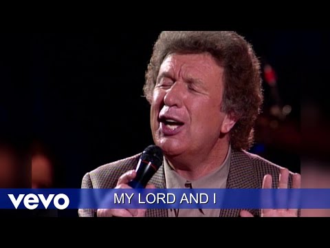 Gaither Vocal Band - My Lord and I