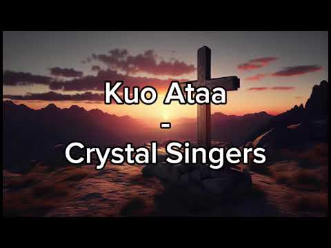 Kuo Ataa - Crystal Singers - Tongan Gospel Song