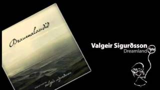 Valgeir Sigurðsson - Dreamland