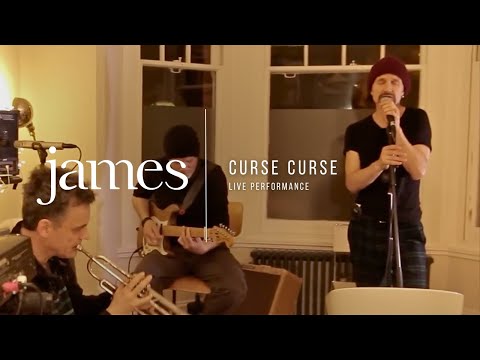 JAMES – Curse Curse (Live - The Living Room Sessions)