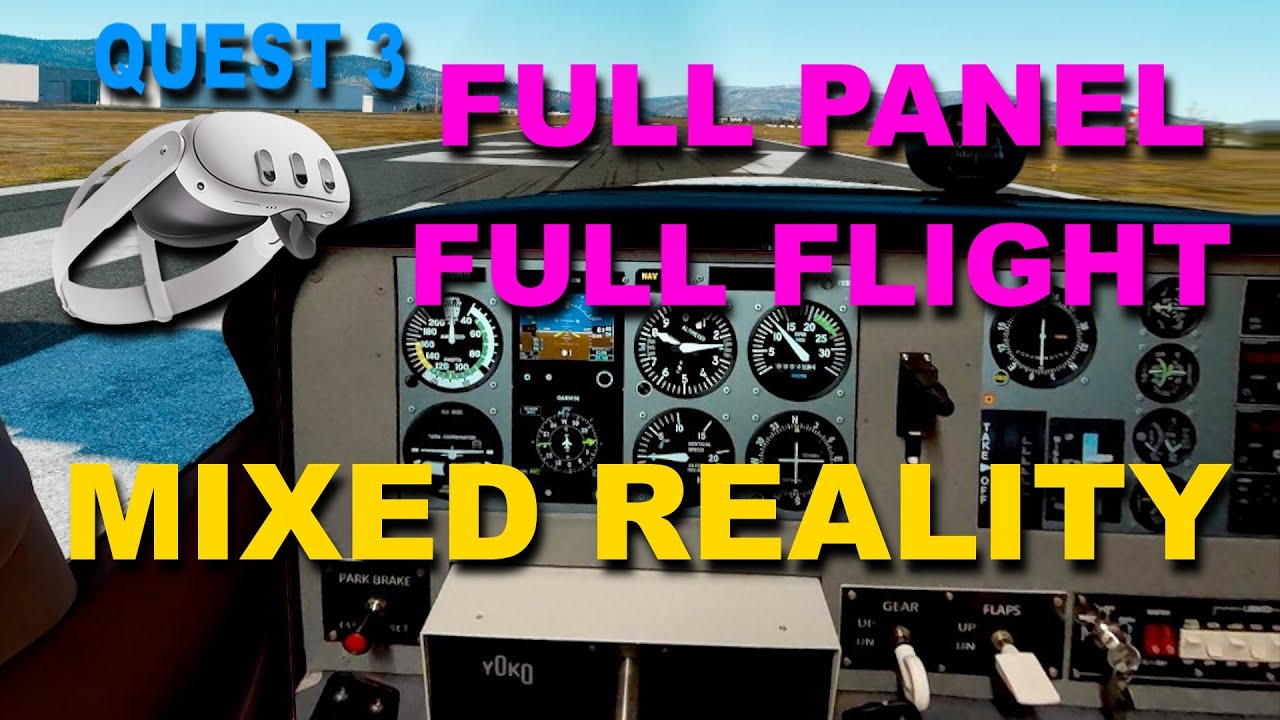 Quest 3 Mixed Reality Flight Sim: Full Panel Integration