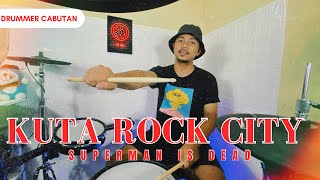 Download lagu Superman Is Dead - Kuta Rock City ( Drum cover ) mp3
