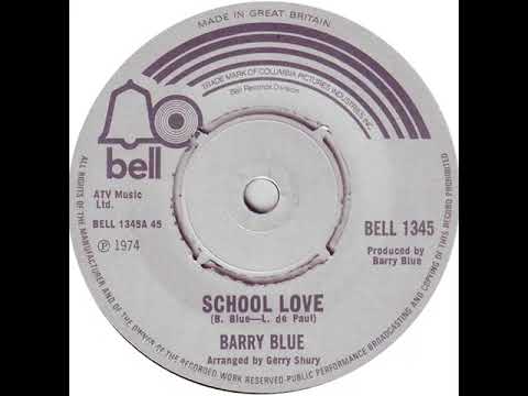 UK New Entry 1974 (45) Barry Blue - School Love