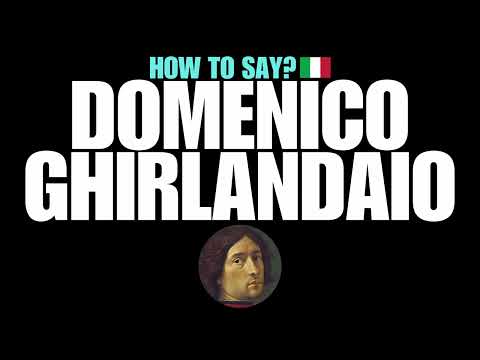 HOW TO PRONOUNCE DOMENICO GHIRLANDAIO CORRECTLY? NATIVE ITALIAN PRONUNCIATION