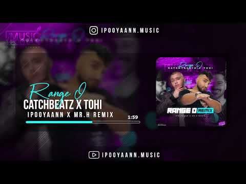 Catchybeatz x Tohi - Range O (Mr.hRemix & iPooYaaNN Remix) l ریمیکس کتچی بیتز و تهی - رنج او