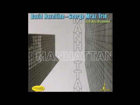 David Hazeltine Trio (George Mraz & Billy Drummond) - In Your Own Sweet Way (2006)