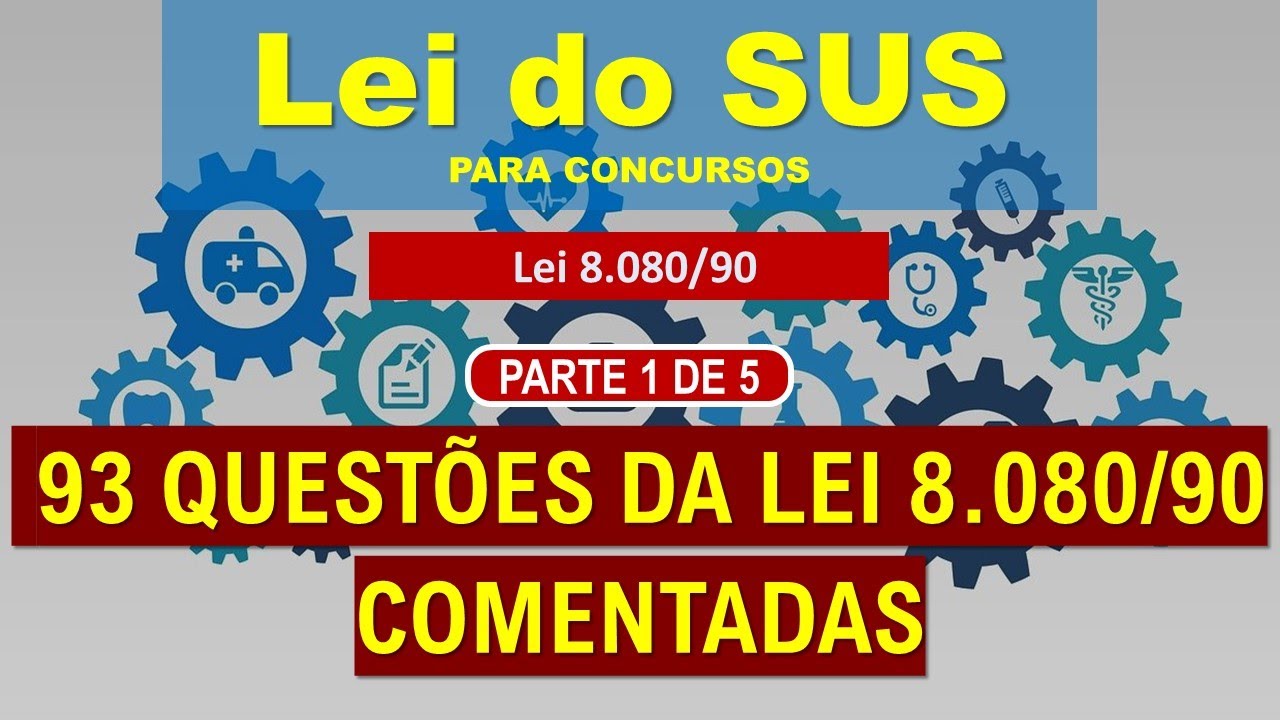 Watch Now 93 Questões comentadas da Lei do SUS (Lei 8.080/90) - (parte 1 de 5) - Questão 1 a 21 93 Questões comentadas da Lei do SUS (Lei 8.080/90) - (parte 1 de 5) - Questão 1 a 21
