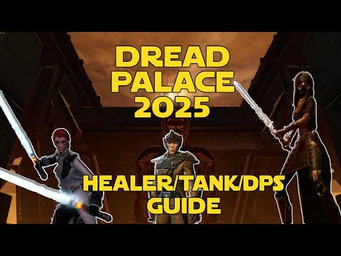 SWTOR Dread Palace Guide 2025 Healer, Tank & DPS Walkthrough