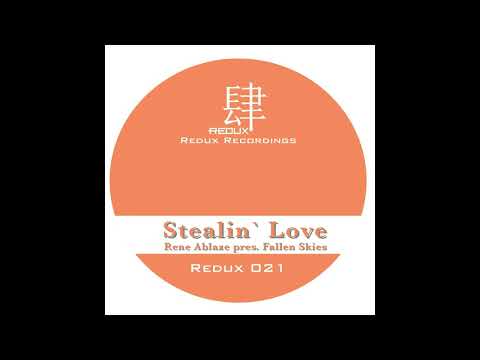 Rene Ablaze pres  Fallen Skies - Stealin Love (Original Solid Mix)