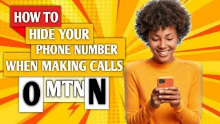 How To Hide Your Phone Number When Making Calls On MTN || MTN GHANA