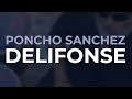 Poncho Sanchez - Delifonse (Official Audio)