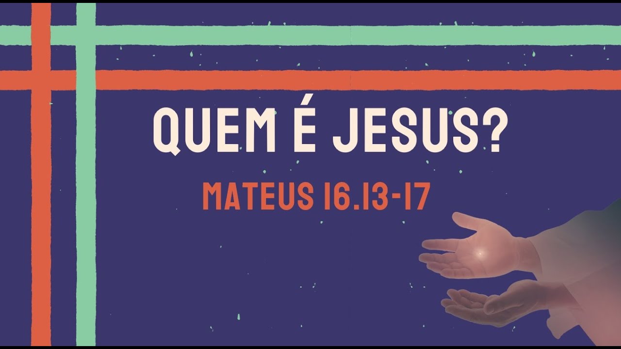 Quem é Jesus?