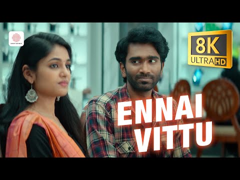 Love Today - Ennai Vittu 8K/4K Video Song | Pradeep Ranganathan | Yuvan Shankar Raja