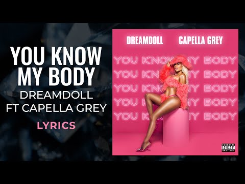 DreamDoll, Capella Grey - You Know My Body (LYRICS)