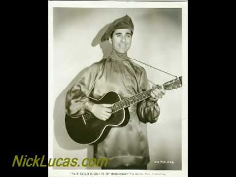 NICK LUCAS - Painting the Clouds with Sunshine (1929)